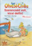 Petra Fietzek - Szerencséd volt, kicsi delfin! [antikvár]
