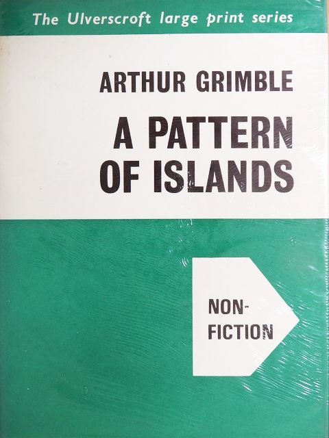 Arthur Grimble - A Pattern of Islands [antikvár]