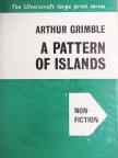 Arthur Grimble - A Pattern of Islands [antikvár]