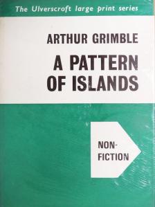 Arthur Grimble - A Pattern of Islands [antikvár]