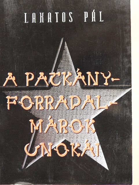 Lakatos Pál - A patkányforradalmárok unokái [antikvár]