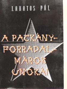 Lakatos Pál - A patkányforradalmárok unokái [antikvár]