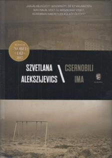 Szvetlana Alekszijevics - Csernobili ima [antikvár]