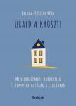 Balogh-Pásztói Réka - Urald a káoszt! [antikvár]