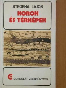 Stegena Lajos - Korok és térképek [antikvár]