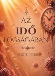 Pászti Péter - Az idő fogságában