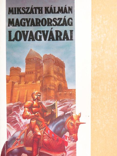 Mikszáth Kálmán - Magyarország lovagvárai [antikvár]