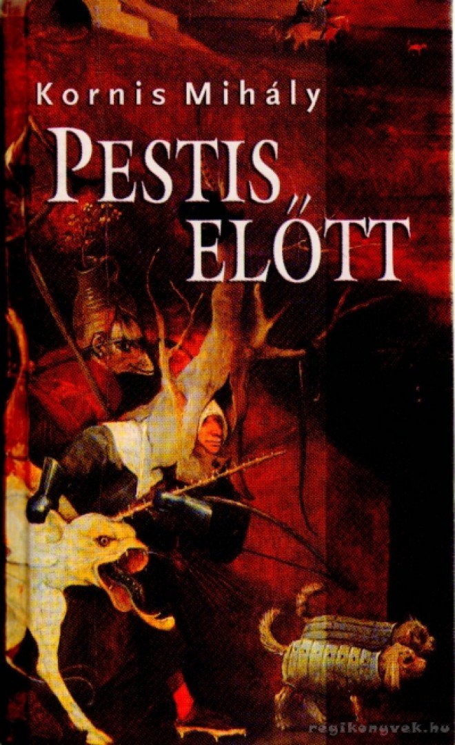 KORNIS MIHÁLY - Pestis előtt [antikvár]