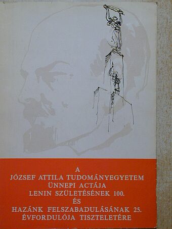 Dr. Horuczi László - A József Attila Tudományegyetem ünnepi actája [antikvár]
