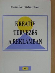 Móricz Éva - Kreatív tervezés a reklámban [antikvár]
