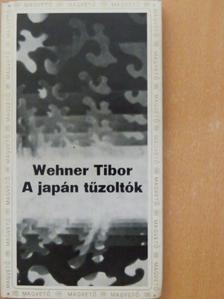 Wehner Tibor - A japán tűzoltók [antikvár]