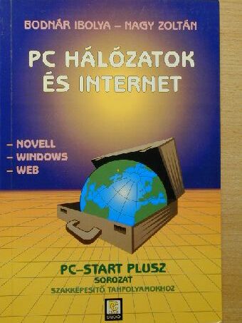 Bodnár Ibolya - PC hálózatok és Internet [antikvár]