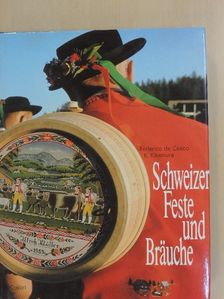 Federica de Cesco - Schweizer Feste und Bräuche [antikvár]