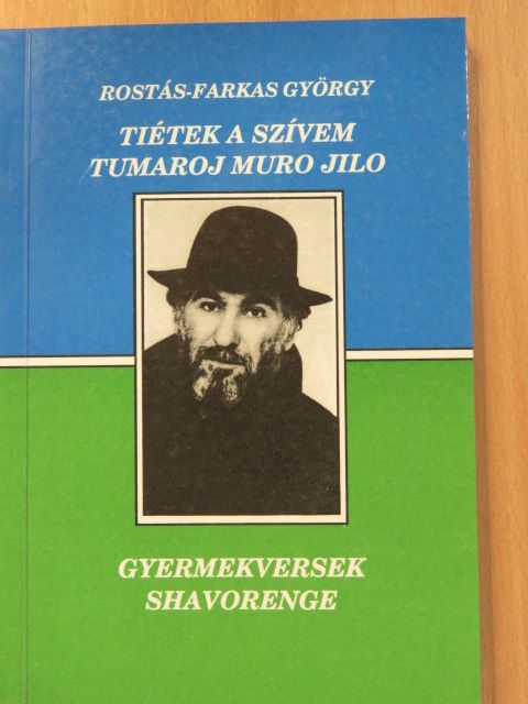 Rostás-Farkas György - Tiétek a szívem (dedikált példány) [antikvár]