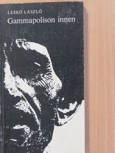 Leskó László - Gammapolison innen (dedikált példány) [antikvár]