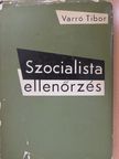 Varró Tibor - Szocialista ellenőrzés (dedikált példány) [antikvár]