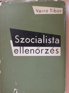 Varró Tibor - Szocialista ellenőrzés (dedikált példány) [antikvár]