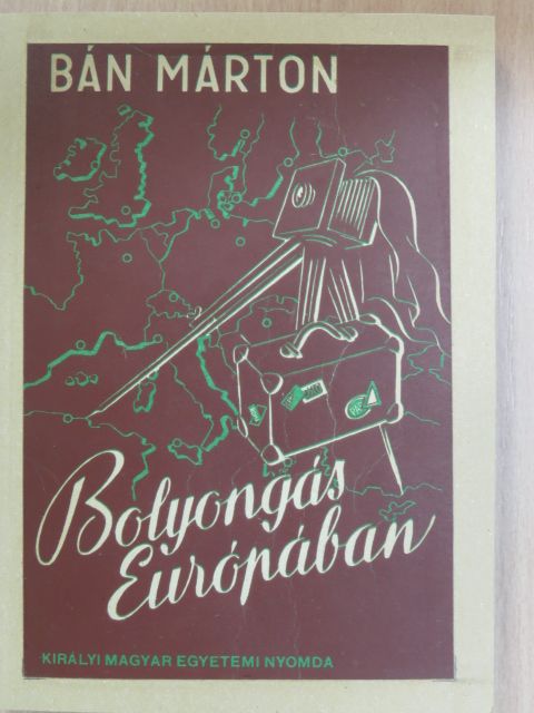Bán Márton - Bolyongás Európában [antikvár]