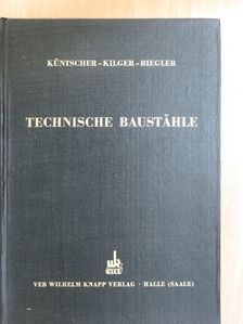 H. Biegler - Technische Baustähle [antikvár]