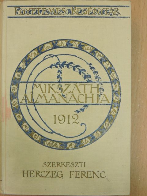 Bíró Lajos - Mikszáth Almanach az 1912-ik szökő évre [antikvár]