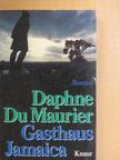 Daphne du Maurier - Gasthaus Jamaica [antikvár]