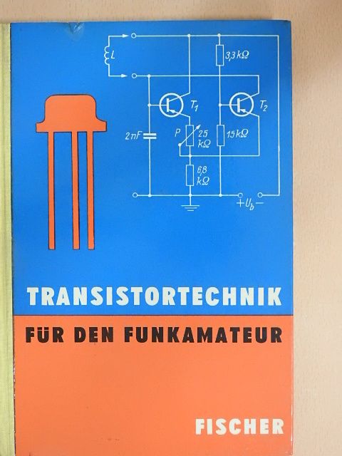 H. J. Fischer - Transistortechnik [antikvár]