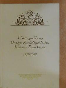 Dr. Andréka Péter - A Gottsegen György Országos Kardiológiai Intézet Jubileumi Emlékkönyve 1957-2008 [antikvár]