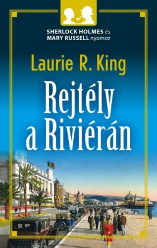 Laurie R. King - Rejtély a Riviérán [eKönyv: epub, mobi]