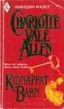 CHARLOTTE VALE ALLEN - Kidnappat Barn [antikvár]