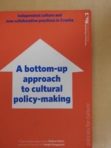Emina Visnic - A bottom-up approach to cultural policy-making/Kulturne politike odozdo [antikvár]