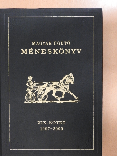 Zalai Krisztina - Magyar ügető méneskönyv XIX. [antikvár]