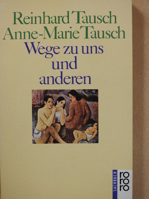 Anne-Marie Tausch - Wege zu uns und anderen [antikvár]