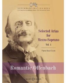 Offenbach - ROMANTIC OFFENBACH - SELECTED ARIAS FORMEZZO-SOPRANO VOL.1 - PIANO.VOCAL SCORE