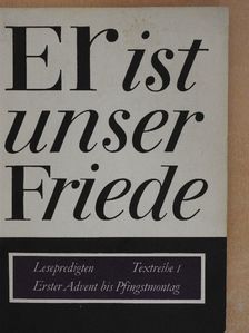 Er ist unser Friede [antikvár]