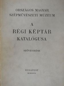 A régi képtár katalógusa I. [antikvár]