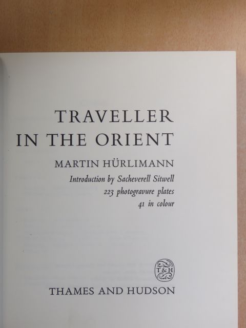 Martin Hürlimann - Traveller in the Orient [antikvár]