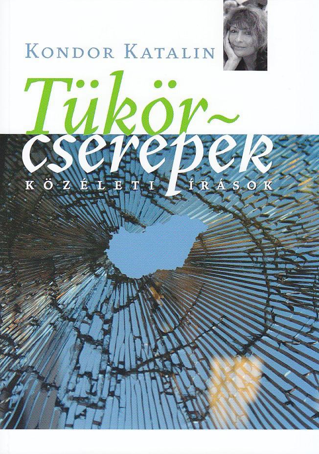 KONDOR KATALIN - Tükörcserepek [antikvár]