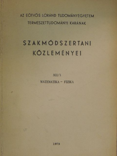 Ambrus András - Az Eötvös Loránd Tudományegyetem Természettudományi Karának szakmódszertani közleményei XII/1. [antikvár]