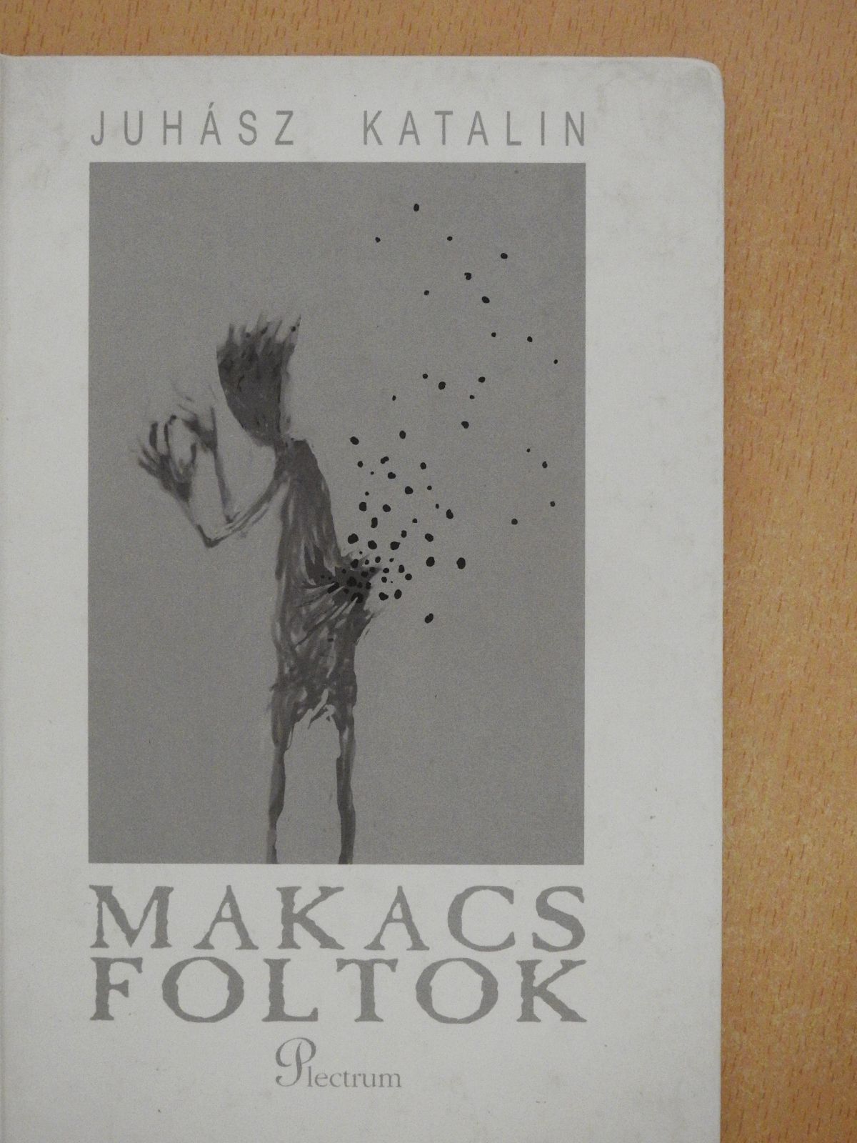 Juhász Katalin - Makacs foltok (dedikált példány) [antikvár]