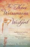 Cathleen Schine - The Three Weissmanns of Westport [antikvár]