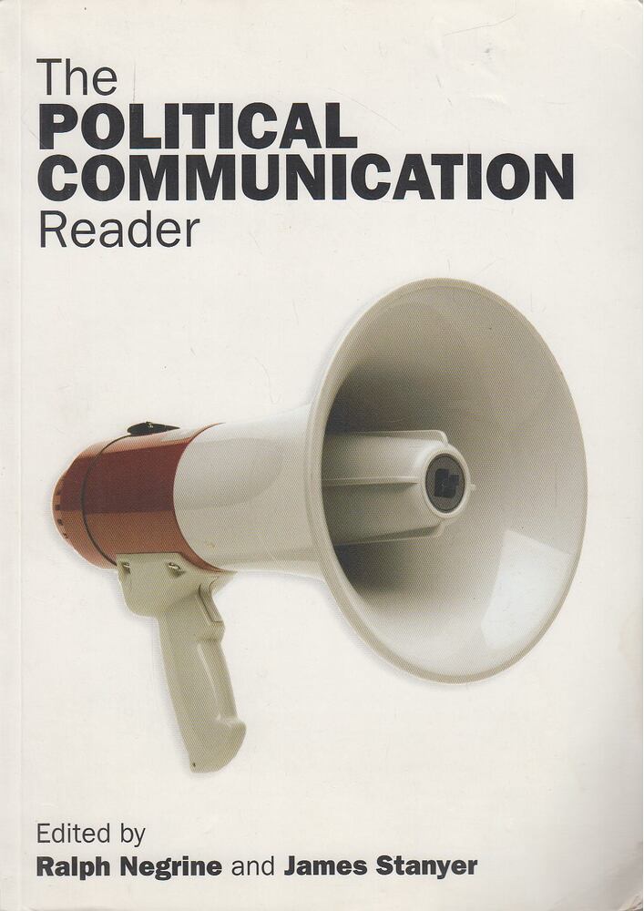 Negrine, Ralph, Stanyer, James - The Political Communication Reader [antikvár]