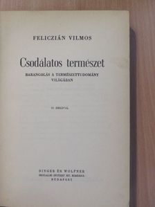 Feliczián Vilmos - Csodálatos természet [antikvár]