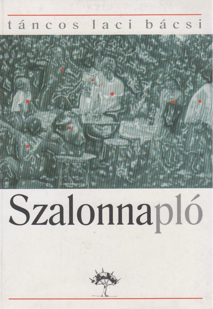TÁNCOS LACI BÁCSI - Szalonnapló [antikvár]