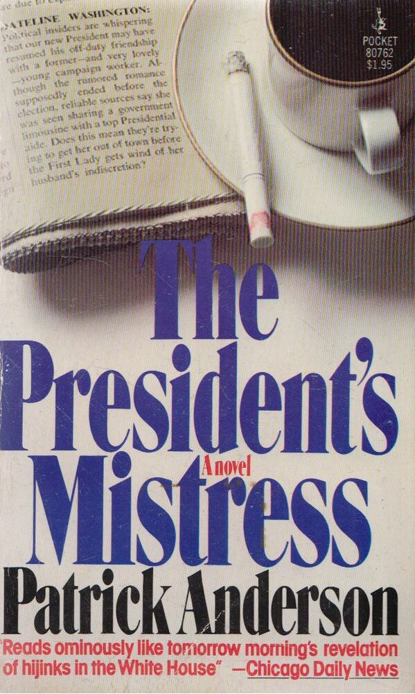 Patrick Anderson - The President's Mistress [antikvár]