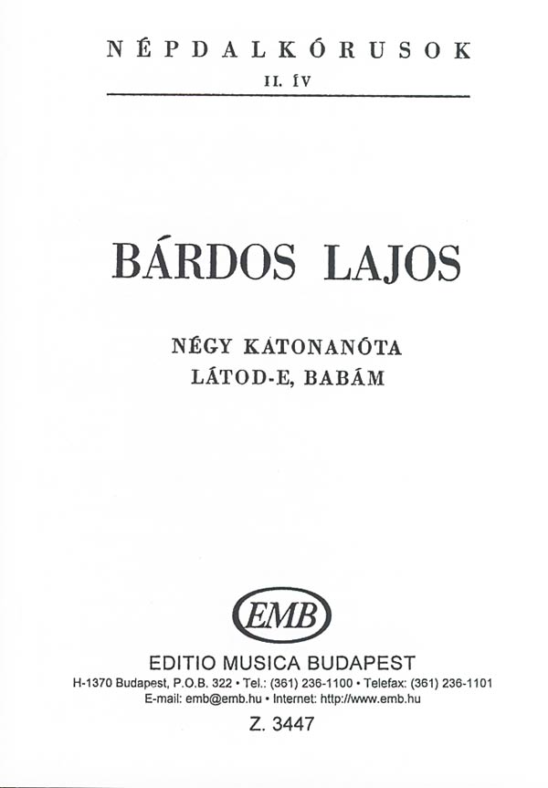 BÁRDOS LAJOS - NÉPDALKÓRUSOK II.ÍV.NÉGY KATONANÓTA,LÁTOD-E,BABÁM VEGYESKAR