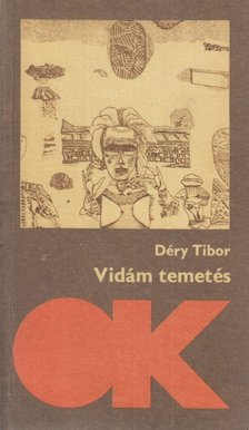 DÉRY TIBOR - Vidám temetés [antikvár]