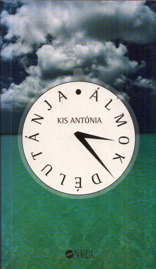 Kis Antónia - Álmok délutánja (dedikált) [antikvár]
