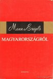 Marx és Engels - Marx és Engels Magyarországról [antikvár]