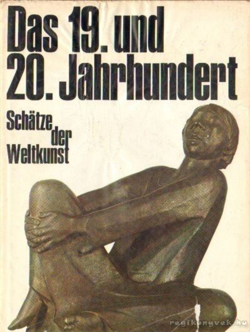 Lynton, Norbert - Das 19. und 20. Jahrhundert [antikvár]