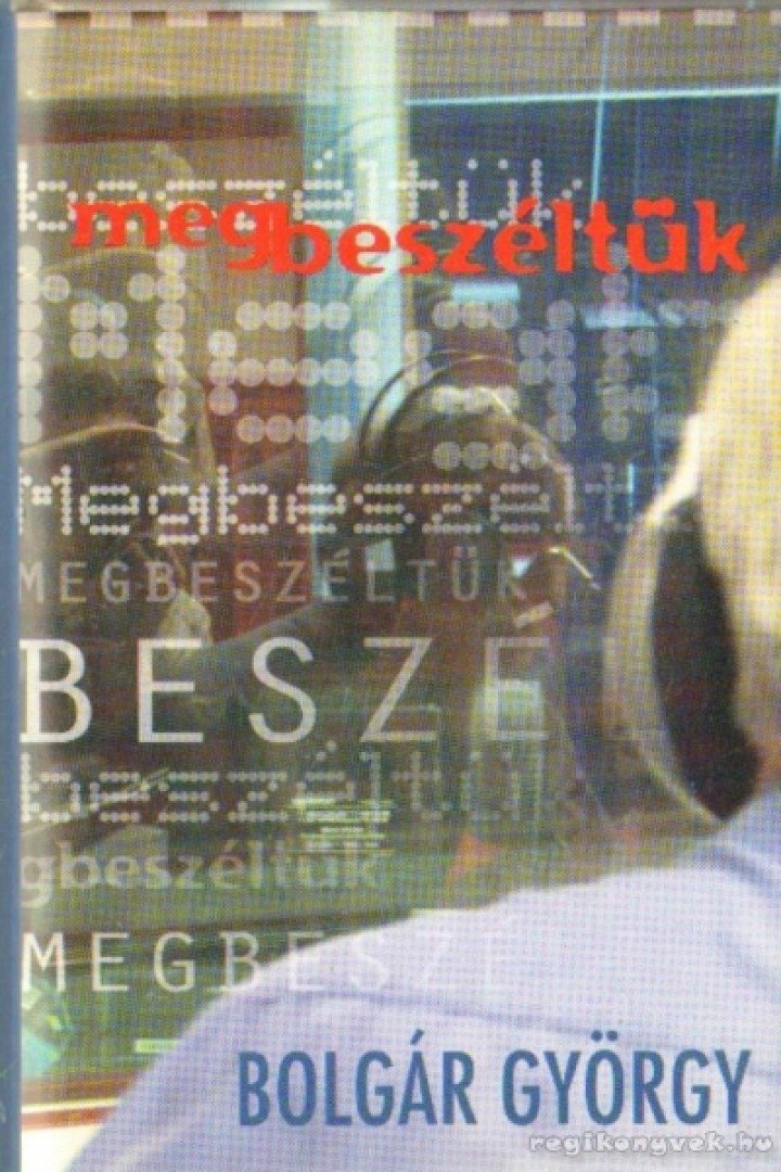 BOLGÁR GYÖRGY - Megbeszéltük [antikvár]